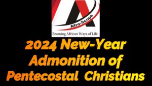 Read more about the article 2024 NEW-YEAR ADMONITION OF PENTECOSTAL CHRISTIANS ON CULTURE