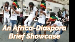 Read more about the article AN AFRICA-DIASPORA BRIEF SHOWCASE FROM JAMAICA