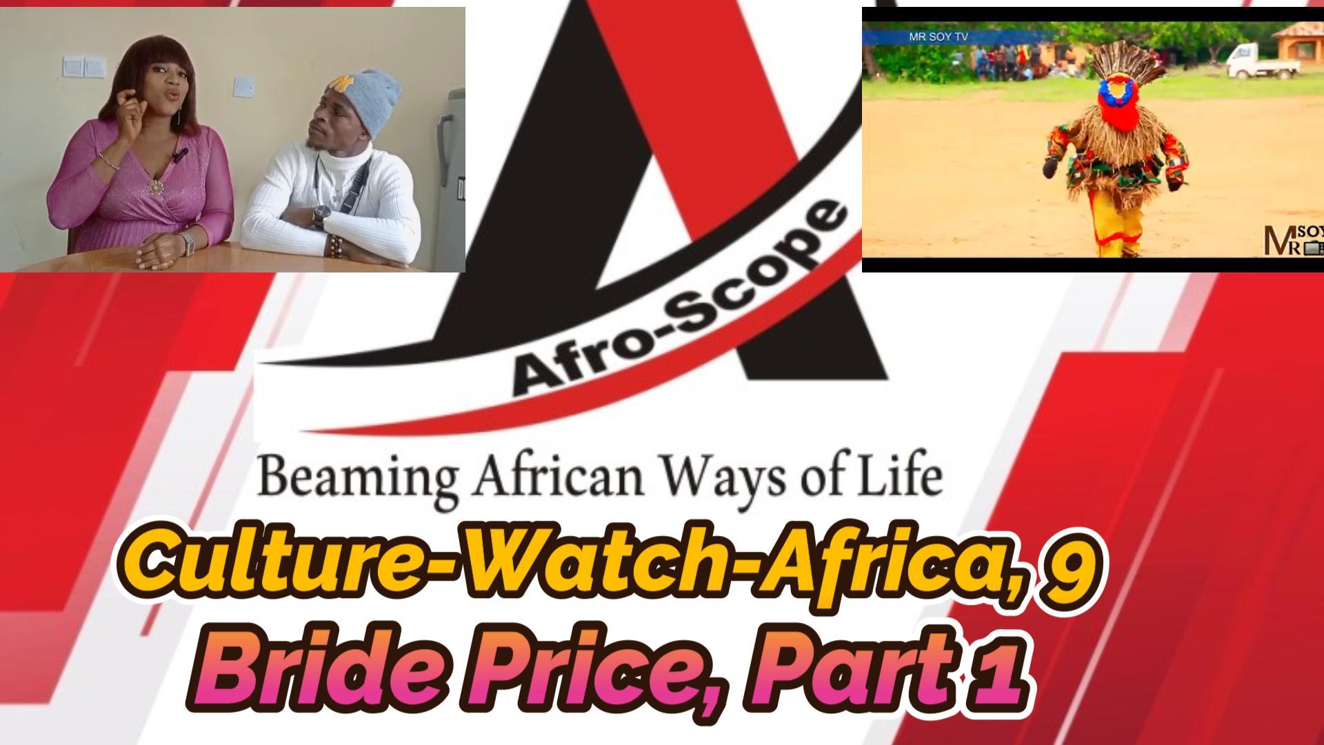 You are currently viewing CULTURE-WATCH-AFRICA, EDITION 9 ON BRIDE PRICE IN AFRICA, PART 1