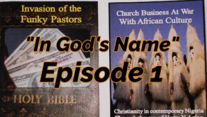 Read more about the article AFROCULTURAL DRAMAS ON RELIGIONS AND CULTURE, “IN GOD’S NAME,” 1