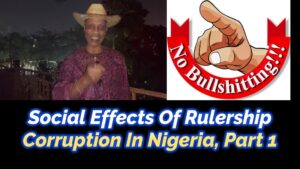 Read more about the article SOCIAL EFFECTS OF RULERSHIP CORRUPTION IN NIGERIA, PART 1
