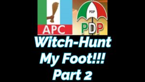 Read more about the article WITCH-HUNT MY FOOT! PART 2