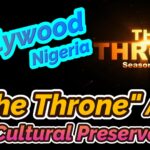 “THE THRONE” MOVIE AND PRESERVATION OF THE AFRICAN CULTURE