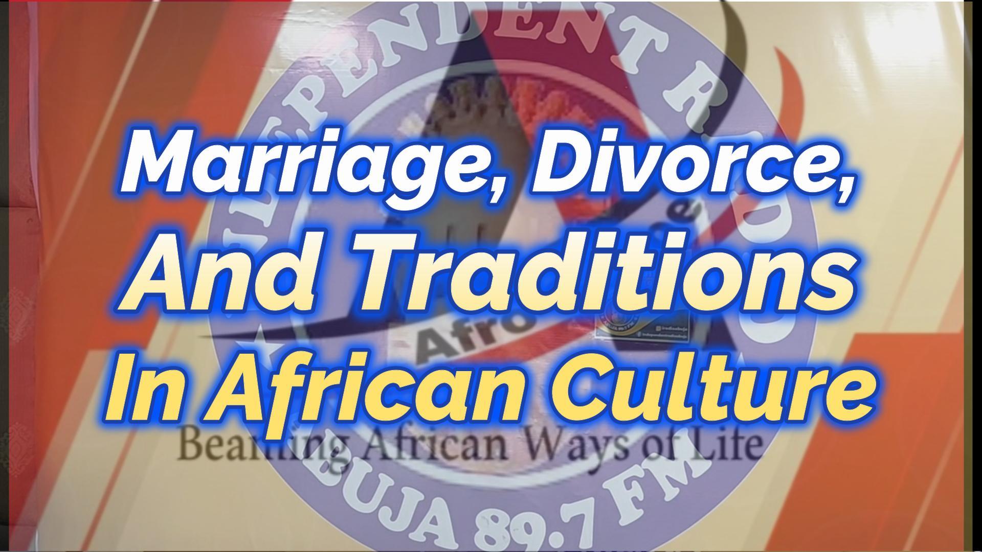 Read more about the article AFRO-SCOPE CHAT AT “INDEPENDENT RADIO” NUMBER 4A ON MARRIAGE, DIVORCE, AND TRADITIONS IN AFRIC