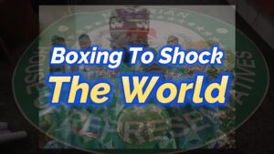 Read more about the article AN UPDATE ON “BOXING TO SHOCK THE WORLD”