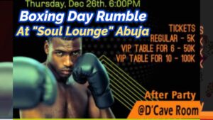 Read more about the article BOXING DAY RUMBLE AT ‘SOUL LOUNGE RESORT’ IN ABUJA, NIGERIA, WEST AFRICA