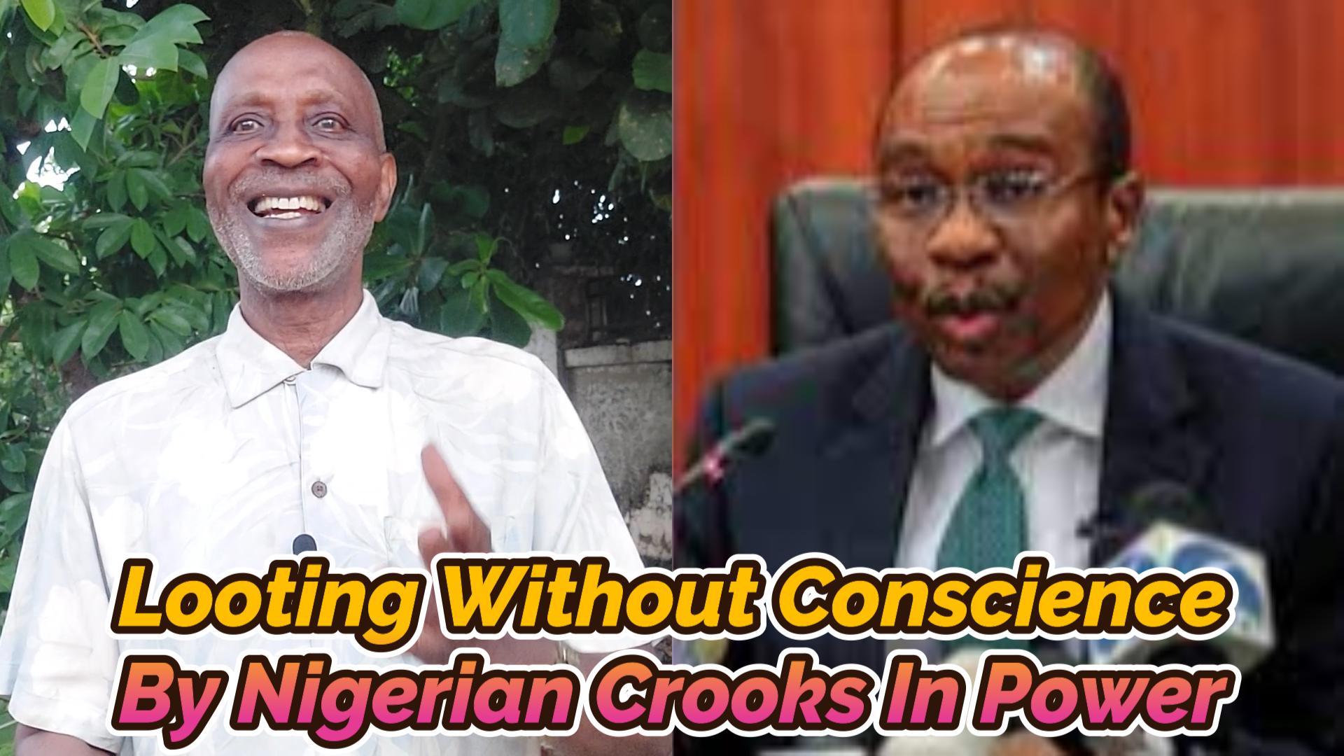 You are currently viewing LOOTING WITHOUT CONSCIENCE BY NIGERIAN CROOKS IN POWER
