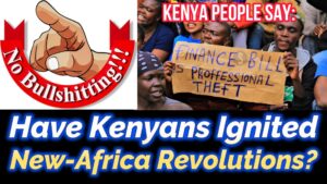 Read more about the article HAVE KENYANS IGNITED NEW-AFRICA PEOPLES REVOLUTIONS, PART 1