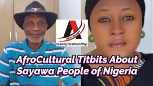 Read more about the article AFROCULTURAL TITBITS FEATURING SAYAWA PEOPLE OF BAUCHI STATE IN NORTHERN NIGERIA