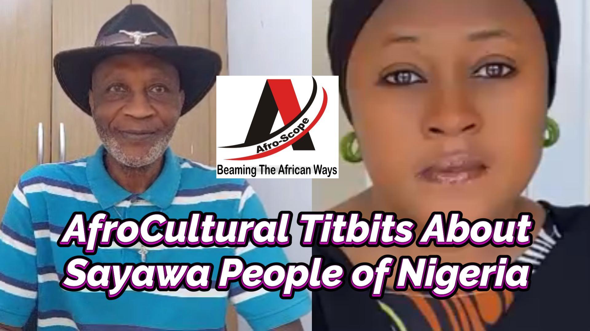 You are currently viewing AFROCULTURAL TITBITS FEATURING SAYAWA PEOPLE OF BAUCHI STATE IN NORTHERN NIGERIA