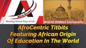 Read more about the article AfroCentric Titbits, Featuring African Origin Of Education In The World