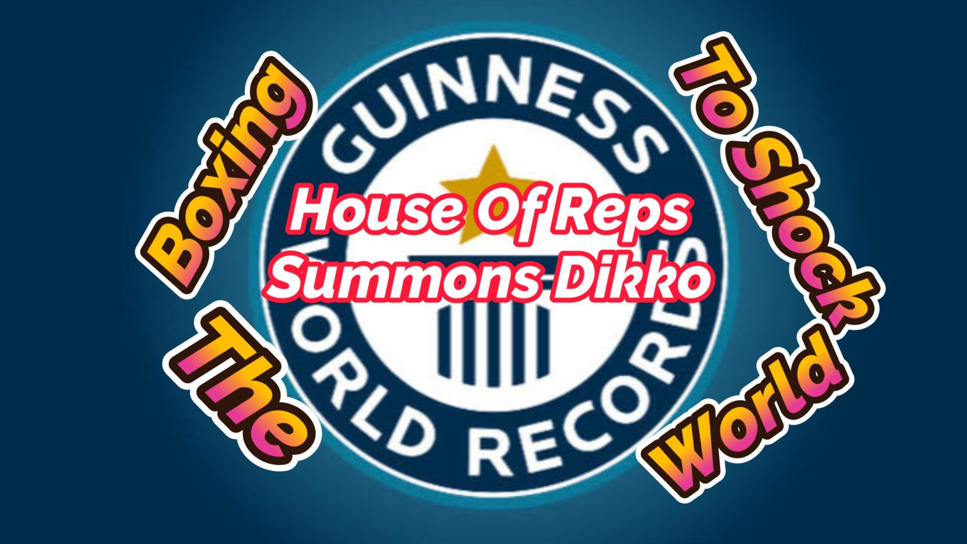 You are currently viewing NIGERIA HOUSE OF REPS SUMMONS SPORTS COMMISSION CHAIRMAN SHEHU DIKKO FOR HIS DELAY OF “BOXING TO SHOCK THE WORLD”