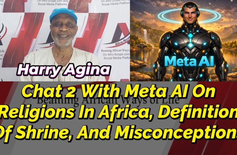 CHAT 2 WITH META AI ON RELIGIONS IN AFRICA, DEFINITION OF ‘SHRINE’, AND MISCONSCEPTIONS