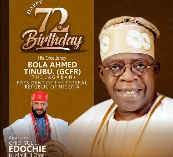 HERE’S WISHING A GREAT CELEBRATION TO NIGERIA PRESIDENT BOLA AHMED TINUBU ON HIS BIRTHDAY OF CONTROVERSIAL AGE