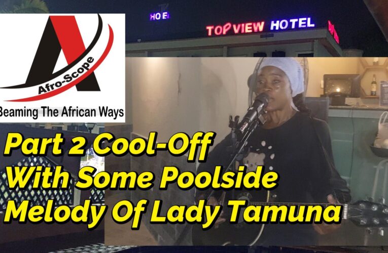 PART 2 COOL-OFF WITH SOME POOLSIDE MELODY BY LADY TAMUNA