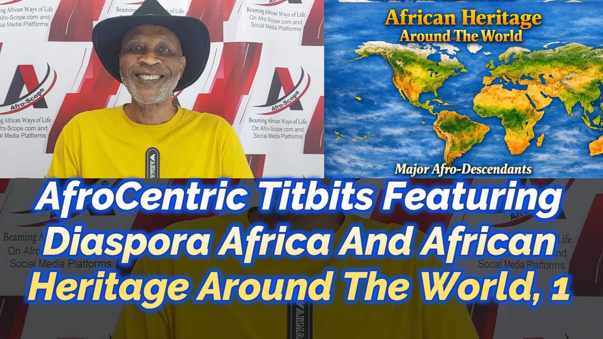 AFROCENTRIC TITBITS, FEATURING DIASPORA AFRICA AND AFRICAN HERITAGE AROUND THE WORLD, PART 1